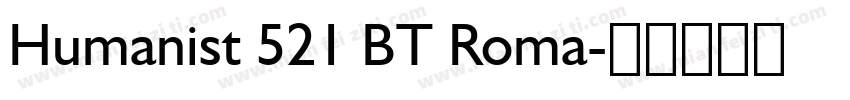 Humanist 521 BT Roma字体转换